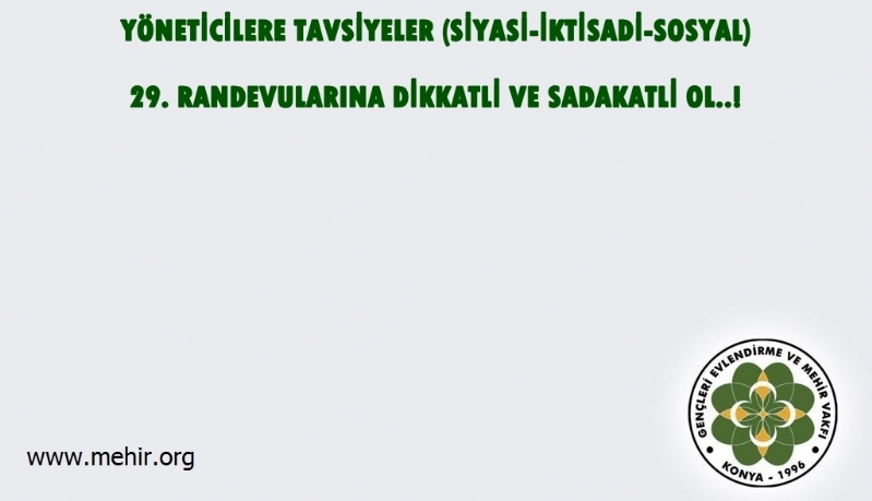 YÖNETİCİLERE TAVSİYELER..! (SİYASİ-İKTİSADİ-SOSYAL) 