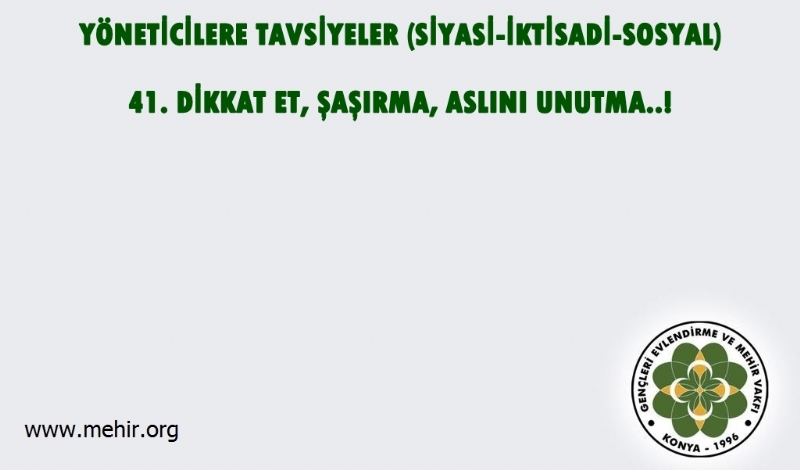 YÖNETİCİLERE TAVSİYELER..! (SİYASİ-İKTİSADİ-SOSYAL) 