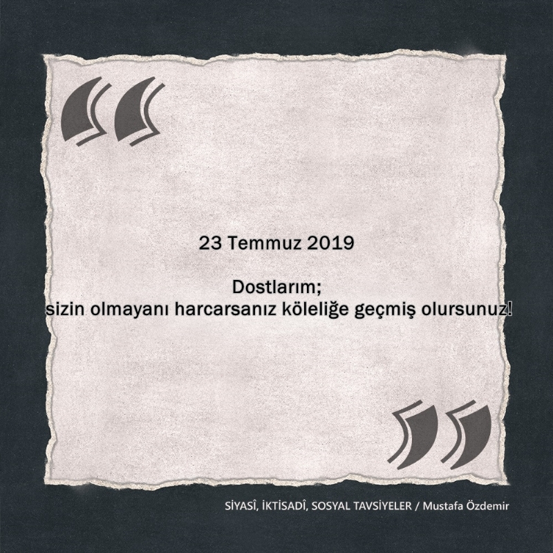 SİYASî, İKTİSADî VE SOSYAL TAVSİYELER...