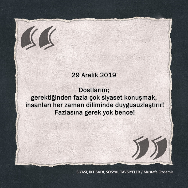 SİYASî, İKTİSADî VE SOSYAL TAVSİYELER...