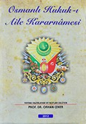 OSMANLI HUKUK-İ AİLE KARARNÂMESİ - 2. BASKI