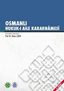 OSMANLI HUKUK-İ AİLE KARARNÂMESİ - 3. BASKI