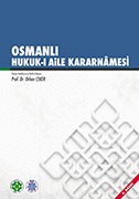 OSMANLI HUKUK-İ AİLE KARARNÂMESİ - 6. BASKI