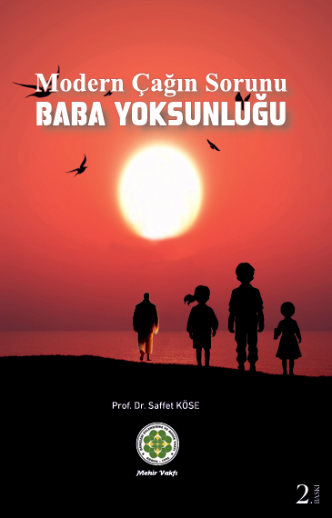 MODERN ÇAĞIN SORUNU BABA YOKSUNLUĞU - 2. BASKI