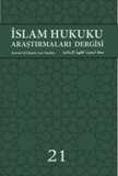 İSLAM HUKUKU ARAŞTIRMALARI DERGİSİ - 21. SAYI