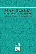 İSLAM HUKUKU ARAŞTIRMALARI DERGİSİ - 25. SAYI