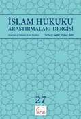 İSLAM HUKUKU ARAŞTIRMALARI DERGİSİ - 27. SAYI