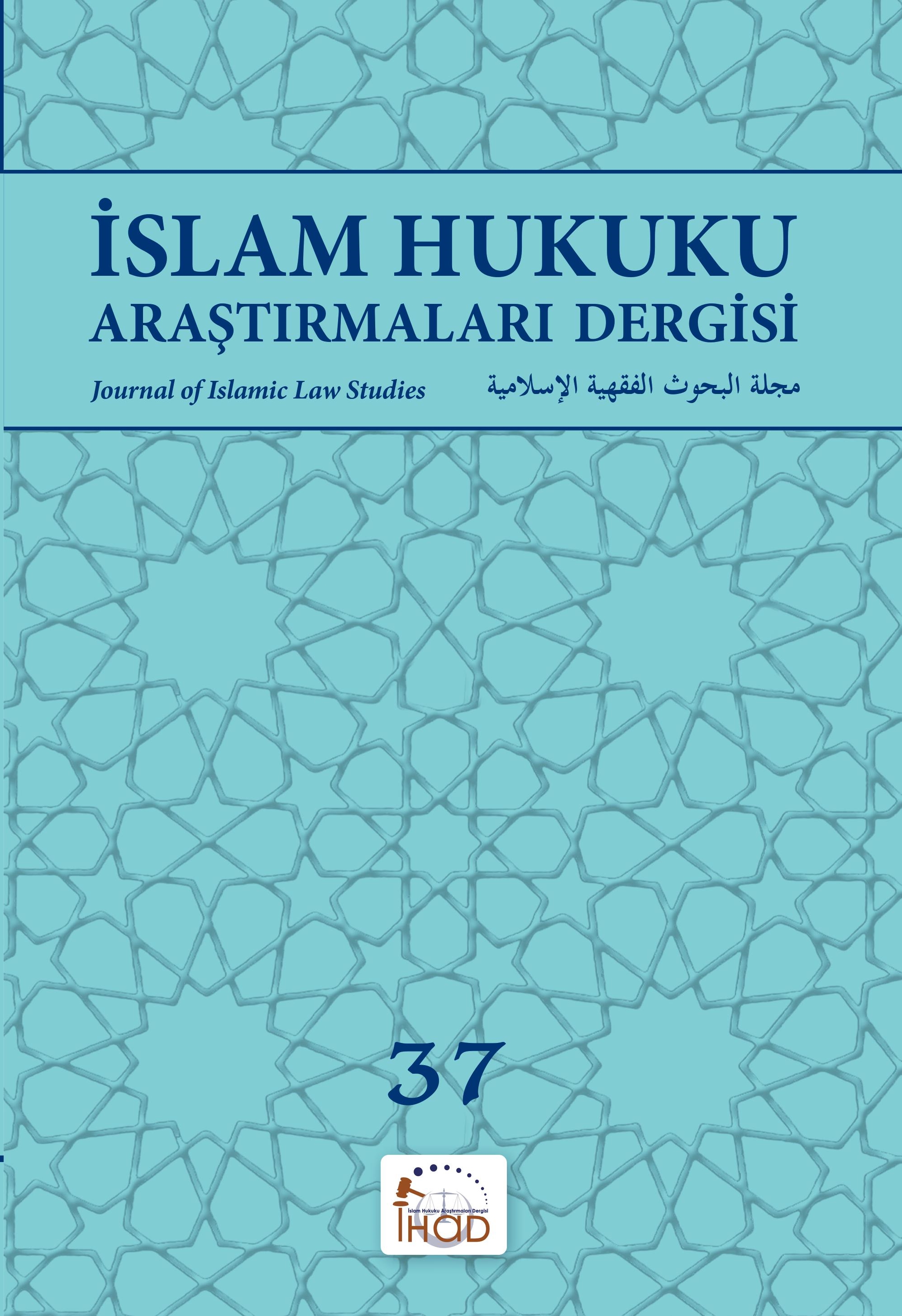 İSLAM HUKUKU ARAŞTIRMALARI DERGİSİ - 37. SAYI